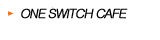 ONE SWITCH CAFE