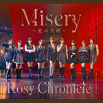 『Misery ～愛の天秤～』ロージークロニクル