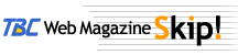 TBC Web Magazine Skip!